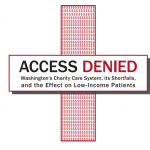 Text stating Access Denied Washington's Charity Care System, its Shortfalls, and the Effect on Low-income Patients