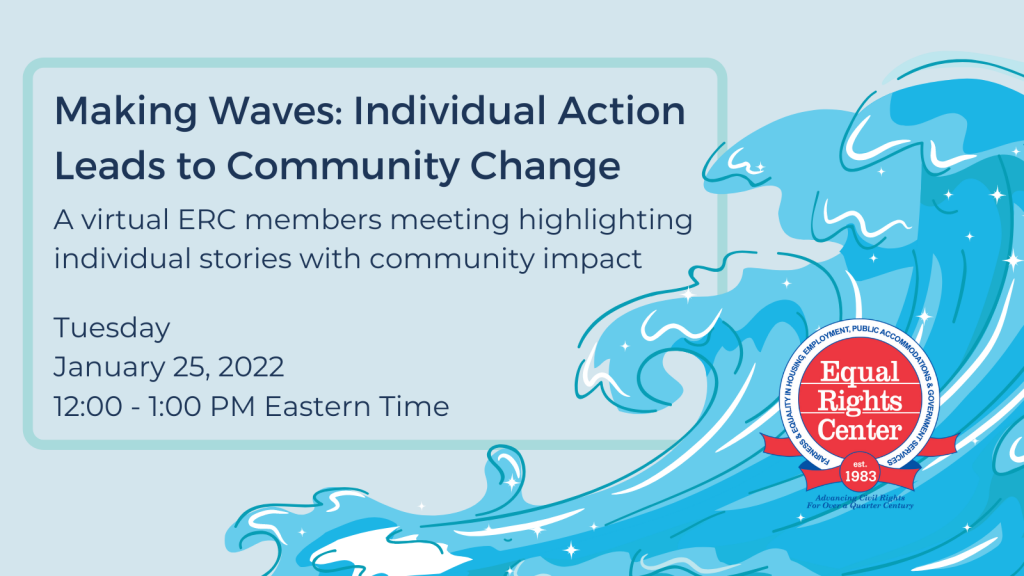 Illustration of a wave. Text next to it reads: Making Waves: Individual Action Leads to Community Change. A virtual ERC members meeting highlighting individual stories with community impact. Tuesday, January 25, 2022, 12:00-1:00 PM Eastern Time.